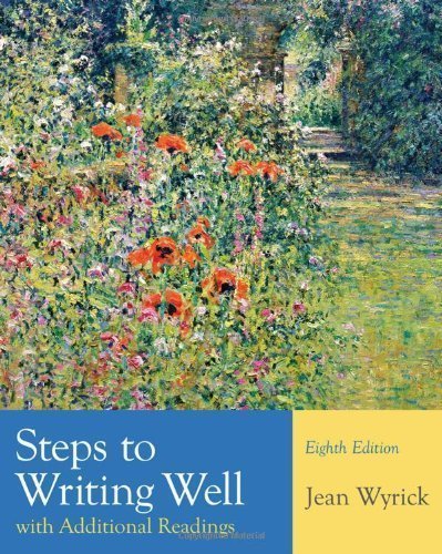 Steps to Writing Well with Additional Readings 8th (eighth) Edition by Wyrick, Jean published by Cengage Learning (2010) Paperback
