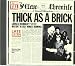 Thick
As
a
Brick