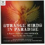 Strange Birds in Paradise: a West Papuan Soundtrac
