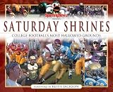 Saturday Shrines: Best of College Football's Most Hallowed Grounds