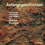 Anfangsgeschichten, sign - Ausg. - Adrian Frutiger