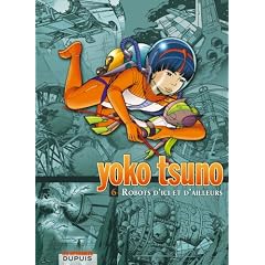 Int�grale Yoko Tsuno T06 Robots d'Ici et d'Ailleurs