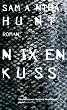 Nixenkuss: Roman