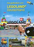 Das gro&szlig;e Buch vom LEGOLAND Deutschland - Bernd Wissner