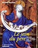 Le Sein du p�re : Abraham et la paternit� dans l'occident m�di�val