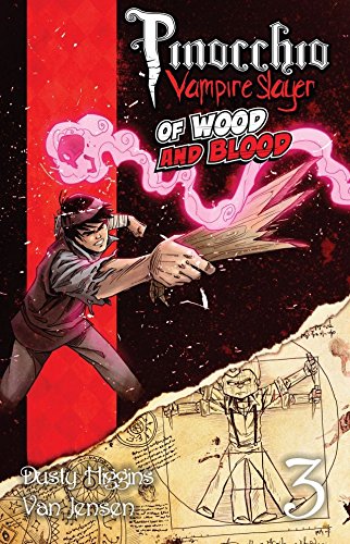 Pinocchio, Vampire Slayer Vol. 3: Of Wood and Blood