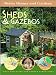 Sheds and Gazebos : Ideas and Plans for Garden Structures