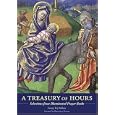 A Treasury of Hours: Selections from Illuminated Prayer Books