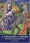 A Treasury of Hours: Selections from...