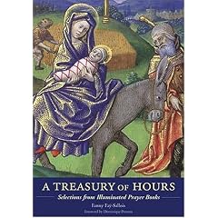 A Treasury of Hours: Selections from Illuminated Prayer Books
