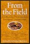 From the Field: A Collection of Writings from National Geographic