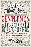 Gentlemen and blackguards, or, Gambling mania and the plot to steal the Derby of 1844
