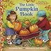 Books : The Little Pumpkin Book (Jellybean Books(R))