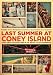 Last Summer At Coney Island