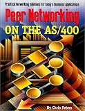Review MC Press  / Peer Networking on the AS/400 : Pratical Solutions for Todays Business Applications