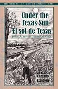 El sol de Texas/ Under the Texas Sun (Recovering the Us Hispanic Literary Heritage)