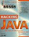 Hacking Java: The Java Professional's Resource Kit