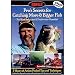 Pro's Secrets for Catching More & Bigger Fish