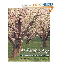 As Parents Age: A Psychological and Practical Guide