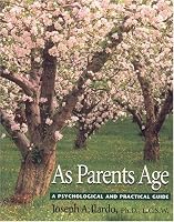 As Parents Age: A Psychological and Practical Guide