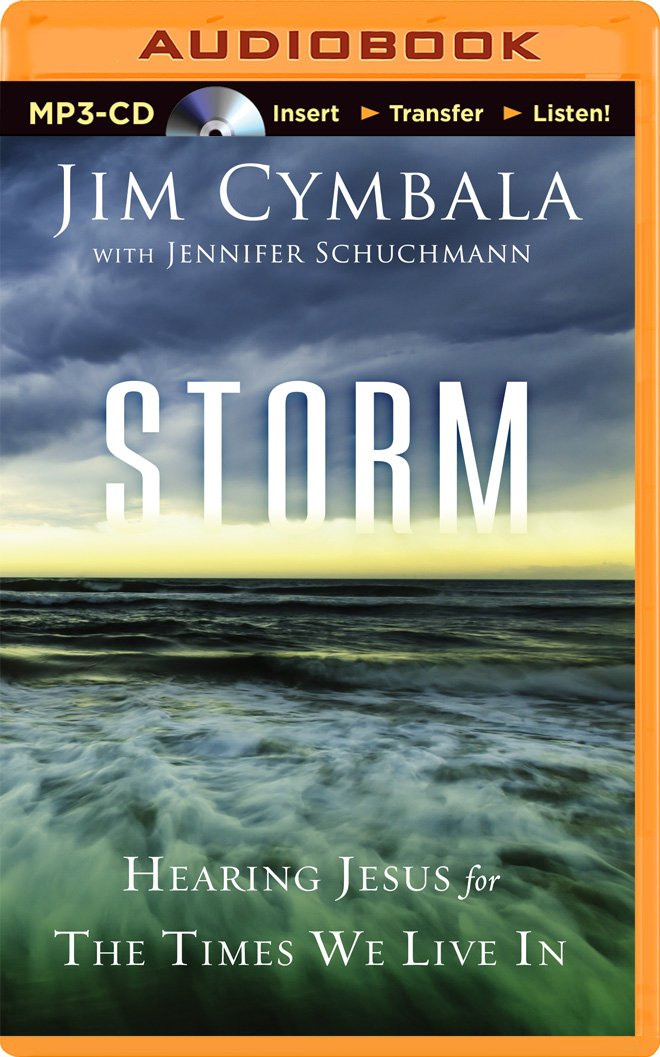 Storm: Hearing Jesus for the Times We Live In: Jim Cymbala ...