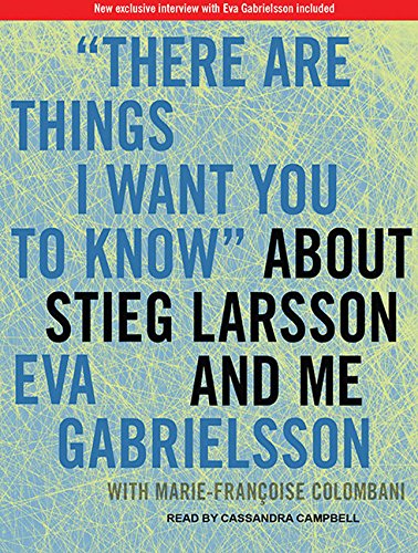 "There Are Things I Want You to Know" About Stieg Larsson and Me: 1030