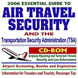 2006 Essential Guide to Air Travel Security, Transportation Security Administration (TSA), Airport Screening, Bombs and Explosives, Terrorism and Hijacking, Traveler and Passenger Tips