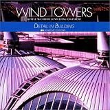Review Academy Press  / Wind Towers: Detail in Building