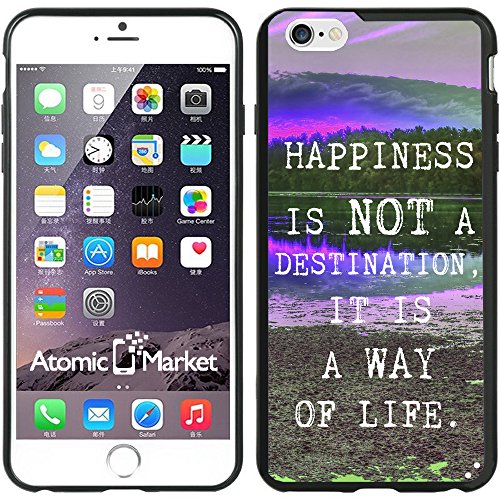 Happiness Is Not A Destinations Its A Way Of Life Case / Cover For Iphone 6 Plus 6S Plus 5.5 Inch by Atomic Market