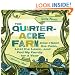 The Quarter-Acre Farm: How I Kept the Patio, Lost the Lawn, and Fed My Family for a Year