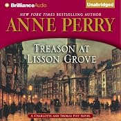 Treason at Lisson Grove: A Charlotte and Thomas Pitt Novel | [Anne Perry]