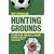 Hunting Grounds: A Scottish Football Safari