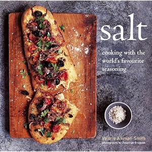 Salt: Cooking With the World's Favorite Seasoning by Valerie Aikman-smith and Jonathan Gregson