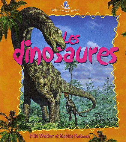 Les dinosaures Les dinosaures