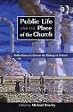 Public Life and the Place of the Church: Reflections to Honour the Bishop of Oxford
