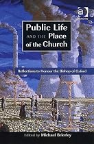 Public Life and the Place of the Church: Reflections to Honour the Bishop of Oxford