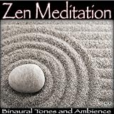 Zen Meditation Zen Meditation: Binaural Tones and Ambience