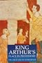 King Arthur's Place in Prehistory: The Great Age of Stonehenge (History/Prehistory and Medieval History)