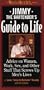 Jimmy the Bartender's Guide to Life: Advice on Women, Work, and Other Stuff that Screws Up Men's Lives