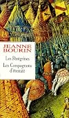 Jeanne Bourin : Les Peregrines suivi de "Le Compagnon d'éternité", 2 volumes
