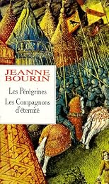 Jeanne Bourin : Les Peregrines suivi de "Le Compagnon d'éternité", 2 volumes