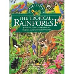 Nature Unfolds The Tropical Rainforest (Nature Unfolds)