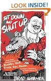 Sit Down and Shut Up: Punk Rock Commentaries on Zen and Dogen's Treasury of the Right Dharma Eye