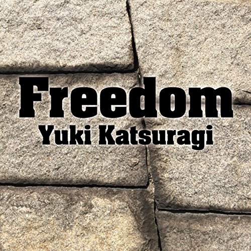 Freedom 葛城ユキ