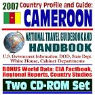 2007 Country Profile and Guide to Cameroon - National Travel Guidebook and Handbook - Economic... by U.S. Government