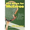 Bad News for McEnroe: Blood, Sweat, and Backhands with John, Jimmy, Ilie, Ivan, Bjorn, and Vitas book cover