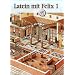 Latein mit Felix. Unterrichtswerk f�r Latein als gymnasiale Eingangssprache: Latein mit Felix 1