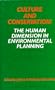 Culture and Conservation: The Human Dimension in Environmental Planning