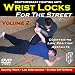 Wrist Locks for the Street (Volume 2)