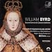 Byrd: Second Service & Consort Anthems
